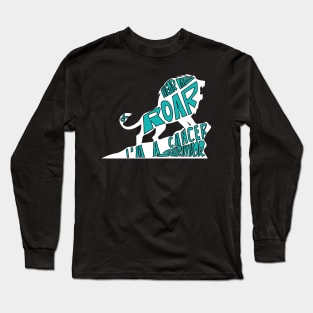 ovarian cancer Awareness teal ribbon hear me roar I'm a cancer survivor Long Sleeve T-Shirt